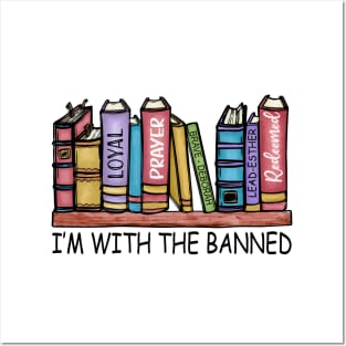 I'm With The Banned Reading Book, Banned Book , Reading Lover Gift For Librarian,book lover, floral book Posters and Art